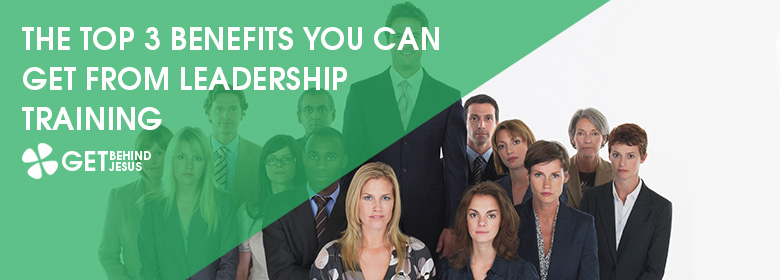 The Top 3 Benefits You Can Get From Leadership Training